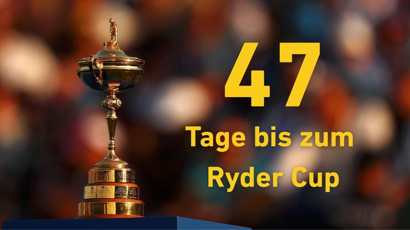 Noch 47 Tage bis zum Ryder Cup...