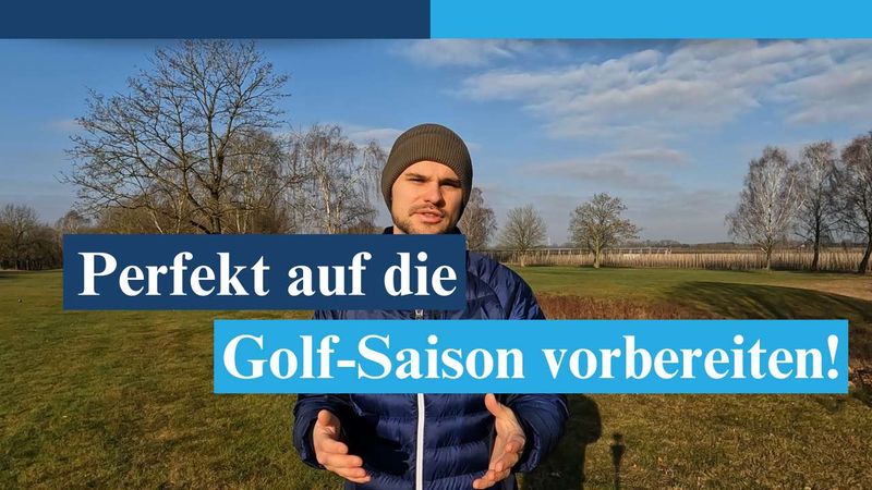 Golf Saisonvorbereitung: So st...