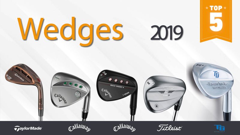 Top 5 Wedges des Jahres 2019 -...