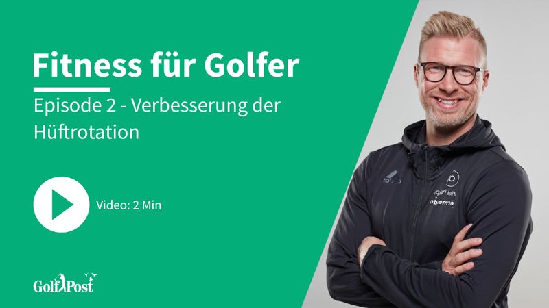 Episode 2 - Fitness für Golfer...